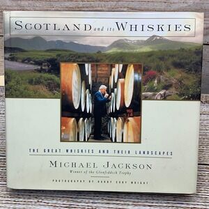 Scotland & its Whiskies The Great Whiskies‎ & Their Landscapes Michael Jackson